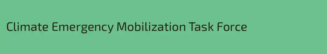 Climate Emergency Mobilization Task Force
